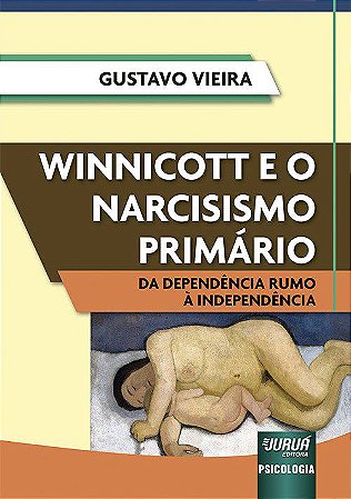 Livro Winnicott e o Narcisismo Primário