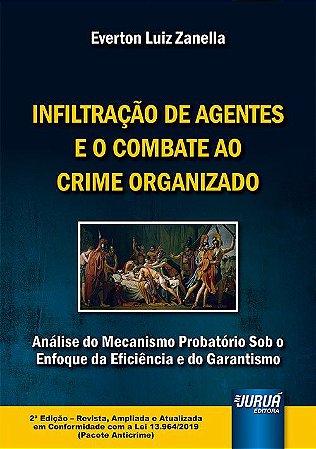 Livro Infiltracao de Agentes e o Combate ao Crime Organizado - Zanella