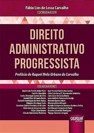 Livro Direito Administrativo Progressista - Prefacio de Raquel Melo Urbano de Car - Carvalho