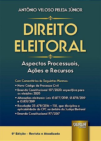 Livro Direito Eleitoral: Aspectos Processuais, Ações e Recursos - Peleja Junior - Juruá