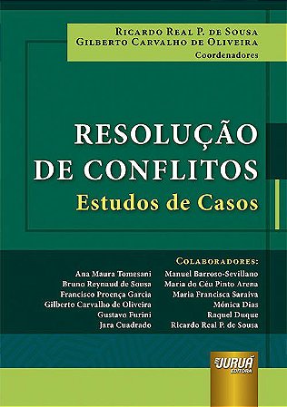 Livro Resolucao de Conflitos: Estudos de Casos - Sousa/oliveira