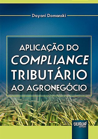 Livro Aplicacao do Compliance Tributario ao Agronegocio - Domanski