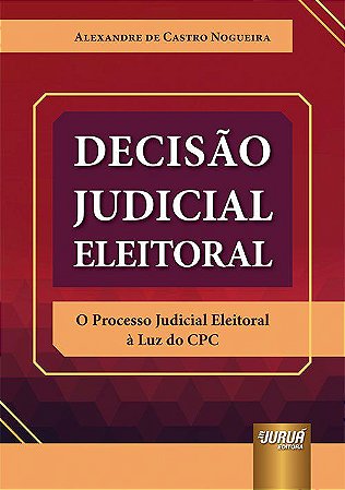 Livro Decisao Judicial Eleitoral - Nogueira