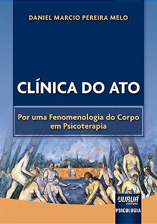 Livro Clínica do Ato - Melo - Juruá