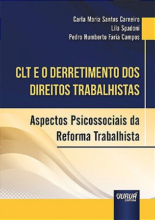 Livro Clt e o Derretimento dos Direitos Trabalhistas - Carneiro/campos