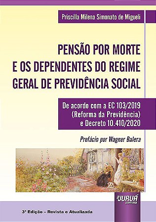 Livro Pensão Por Morte e os Dependentes - Mihgueli - Juruá