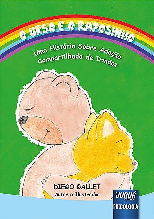 Livro Urso e o Raposinho, o - Uma Historia sobre Adocao Compartilhada de Irmaos - Gallet