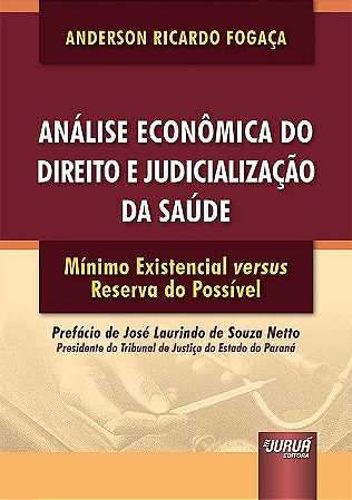 Livro Analise Economica do Direito e Judicializacao da Saude - Fogaca