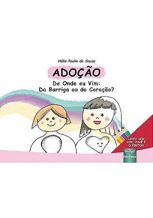 Livro Adoção de onde Eu Vim: da Barriga ou do Coração