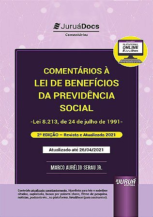 Livro Comentários à Lei de Benefícios da Previdência Social - Junior - Juruá