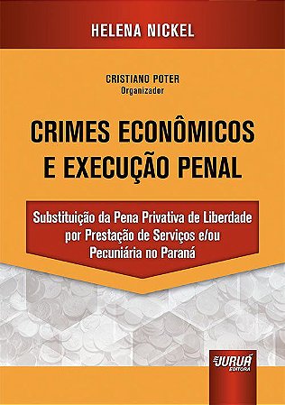 Livro Crimes Economicos e Execucao Penal - Nickel