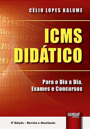 Livro Icms Didático para o Dia a Dia, Exames e Concursos - Kalume - Juruá