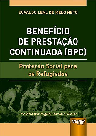 Livro Beneficio de Prestacao Continuada (bpc) - Protecao Social para os Refugiado - Melo Neto