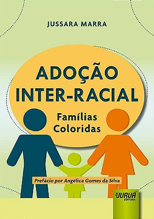 Livro Adoção Inter-racial: Famílias Coloridas