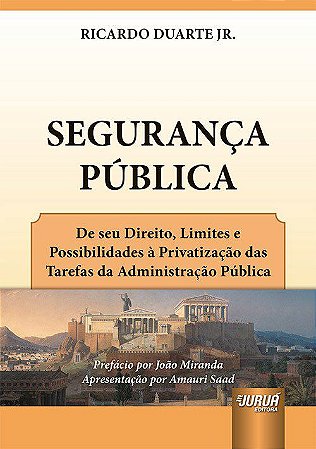 Livro Segurança Pública - Duarte Jr. - Juruá