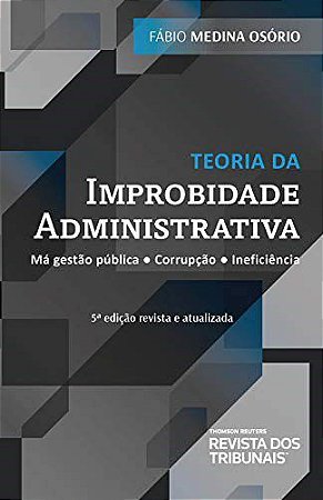 Livro Teoria da Improbidade Administrativa - Osorio
