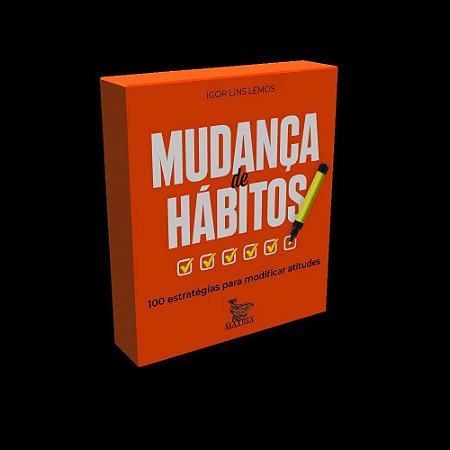 Livro Mudanca de Hábitos: 100 Estratégias para Modificar Atitudes - Lemos - Matrix