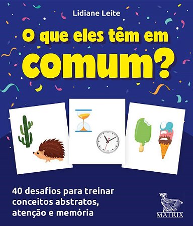 Livro Que Eles Tem em Comum , O: 40 Desafios para Treinar Conceitos Abstratos, at - Leite