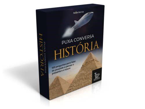 Livro Puxa Conversa História - 100 Perguntas para Falar do Passado e Pensar o Pre - Barros