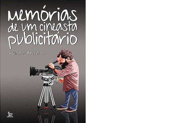 Livro Memorias de Um Cineasta Publicitario - Amaral Jr.