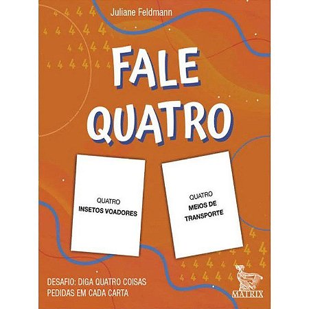 Livro Fale Quatro: Desafio: Diga Quatro Coisas Pedidas em Cada Carta - Feldmann