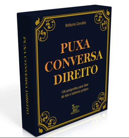 Livro Caixinha Puxa Conversa Direito - Carvalho - Matrix
