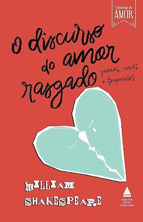 Livro Discurso do Amor Rasgado, O - Shakespeare