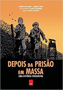 Livro Depois da Prisao em Massa: Uma Historia Verdadeira (graphic Novel) - Delalande