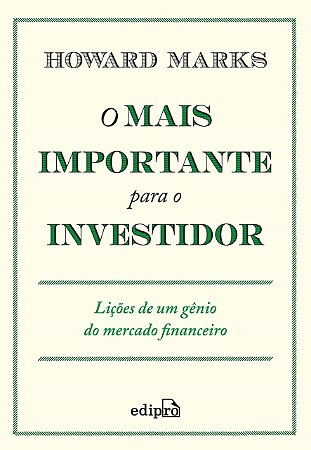Livro O mais importante para o Investidor - Marks - Edipro