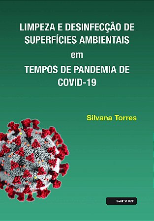 Livro Limpeza e Desinfeccao de Superficies Ambientais em Tempos de Pandemia de co - Torres