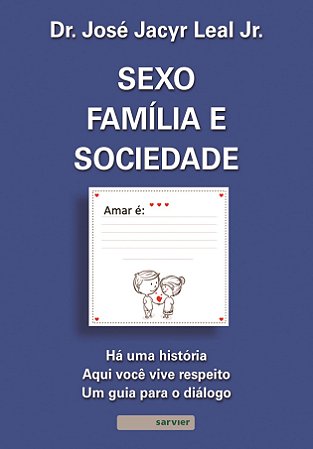 Livro Sexo, Família e Sociedade- Leal Junior - Sarvier