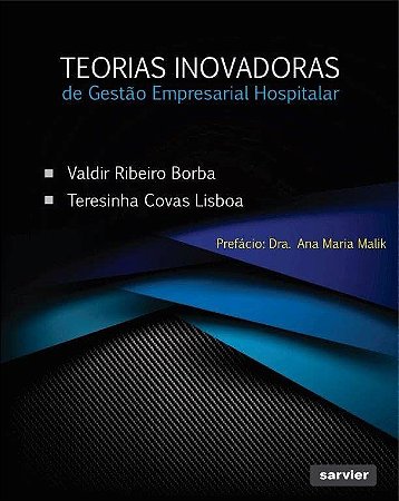 Livro Teorias Inovadoras de Gestao Empresarial Hospitalar - Borba/lisboa