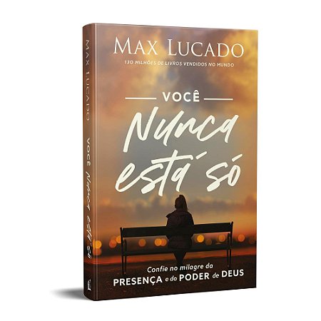 Livro Voce Nunca Esta so - Lucado