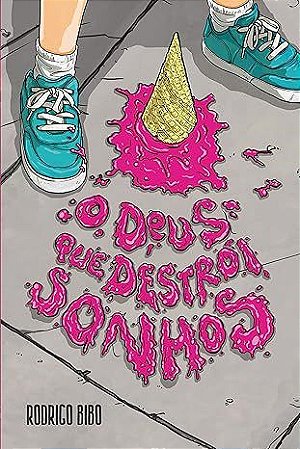 Livro Deus que Destrói os Sonhos - Rodrigo Bibo