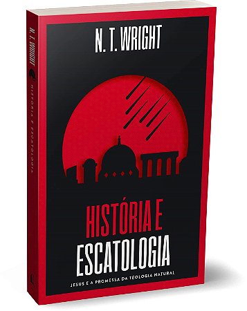 Livro História e Escatologia - Wright