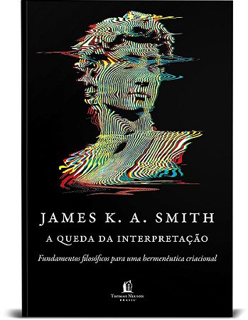 Livro A Queda da Interpretação  Smith