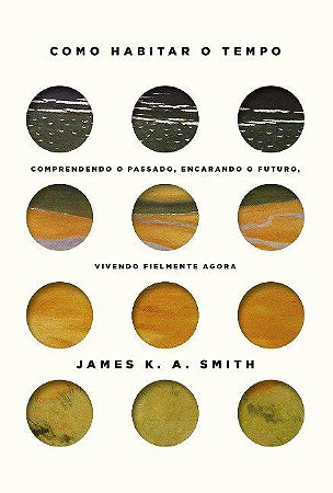 Livro Como Habitar o Tempo - Smith