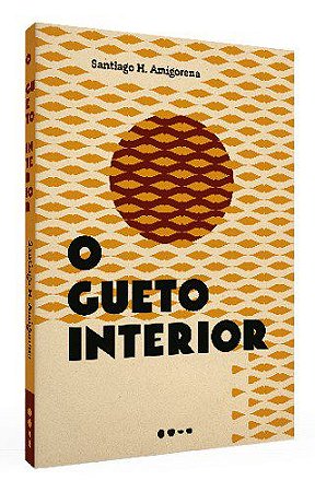 Livro Gueto Interior, O - Amigorena