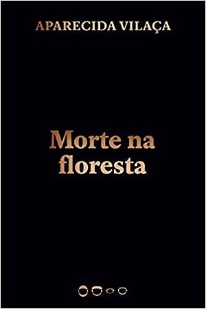 Livro Morte na Floresta - Vilaça - Todavia