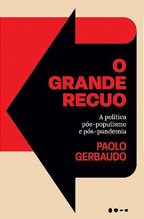 Livro Grande Recuo, O: a Politica Pos-populismo e Pos-pandemia - Gerbaudo