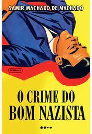 Livro Crime do Bom Nazista, O - Machado