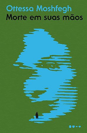 Livro Morte em Suas Maos - Moshfegh