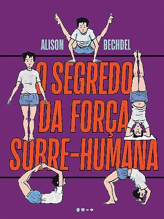 Livro Segredo da Forca Sobre-humana, O - Bechdel