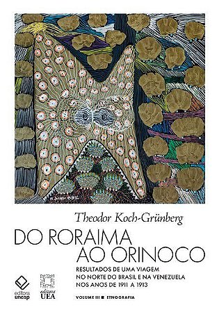 Livro Do Roraima ao Orinoco -vol.iii: Resultados de Uma Viagem No Norte do Brasil