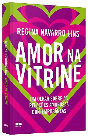 Livro Amor Na Vitrine: Um Olhar sobre as Relacoes Amorososas Contemporaneas - Lins
