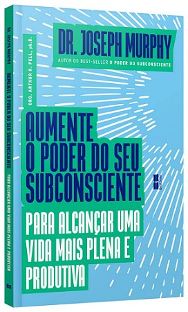 Livro Aumente o Poder do Seu Subconsciente para Alcançar Uma Vida Mais Plena   Murphy - Best Seller