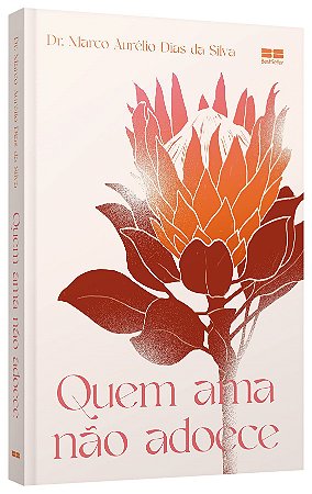 Livro Quem Ama Nao Adoece - Silva