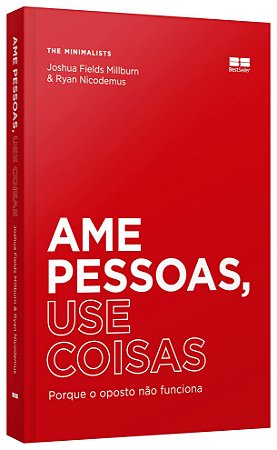 Livro Ame Pessoas, Use Coisas - Millburn