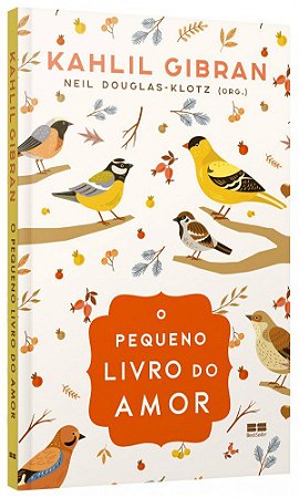 Pequeno Livro do Amor - Kahlil Gibran - Best Seller
