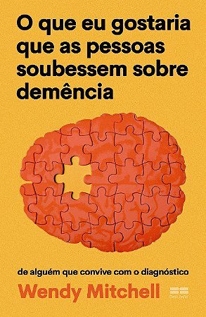 Livro Que Eu Gostaria Que as Pessoas Soubessem sobre Demencia, O: de Alguem Que C - Mitchell